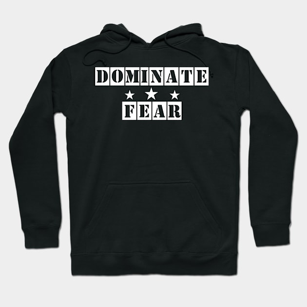 Dominate Fear Hoodie by Andreeastore  